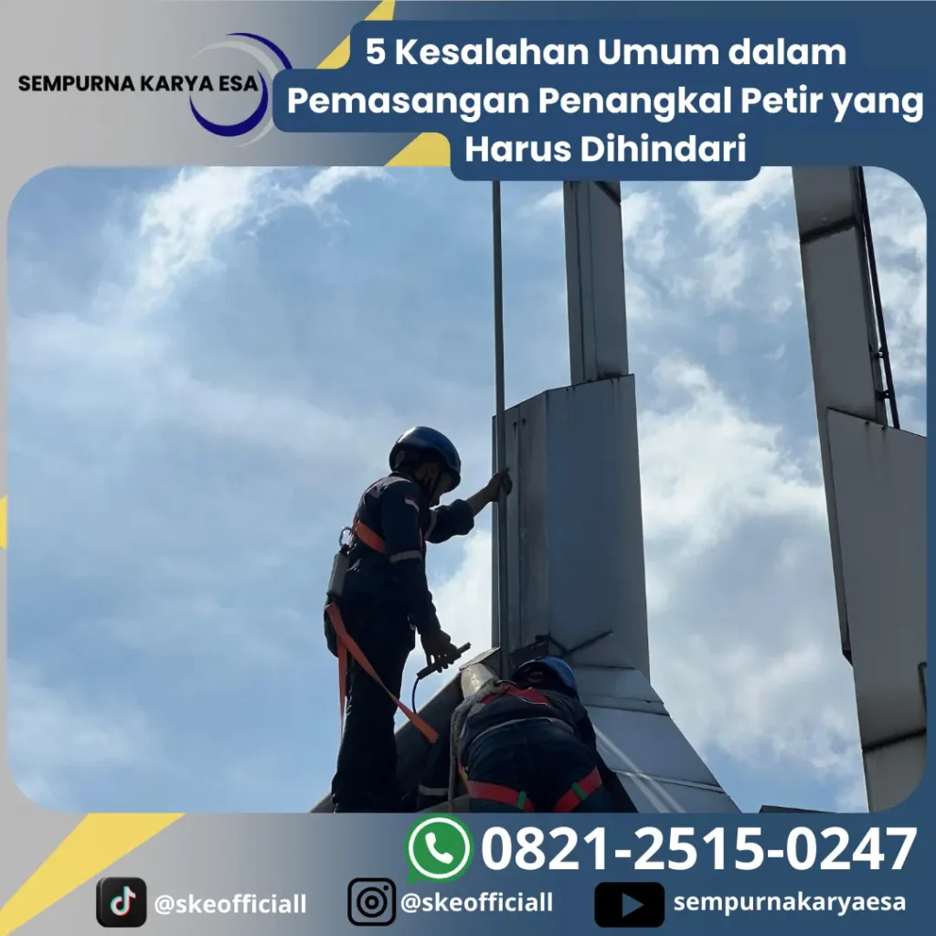 Kesalahan Umum dalam Pemasangan Penangkal Petir