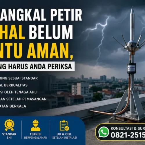 penangkal petir Mahal belum tentu aman