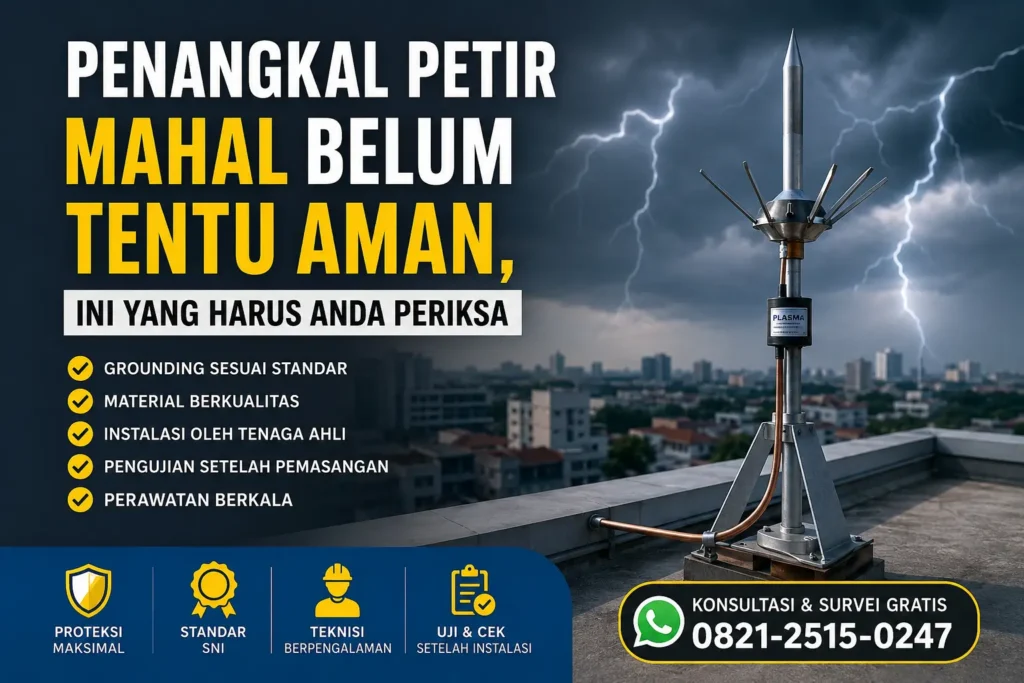 penangkal petir Mahal belum tentu aman
